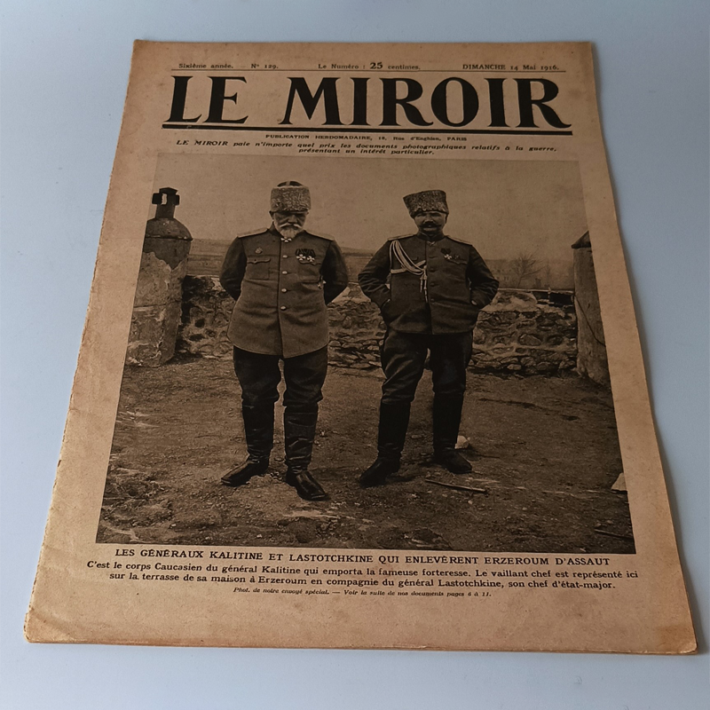 Czasopismo „Le Miroir” (14 Maja 1916) – I Wojna Światowa, Front Kaukaski i Verdun (Vintage) Okładka francuskiego tygodnika Le Miroir z 14 maja 1916 roku z fotografią rosyjskich generałów Kalitine i Lastotchkine.