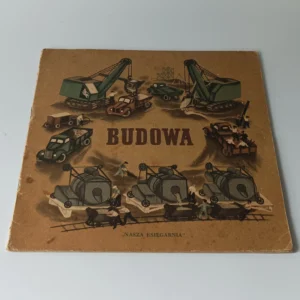 Okładka książki dla dzieci Budowa z 1953 roku z ilustracją koparek, ciężarówek i betoniarek.