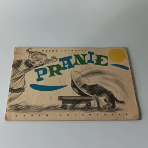 Okładka książki dla dzieci Pranie z 1960 roku, ilustracja zdziwionej dziewczynki i czarnego psa przy balii z wodą.